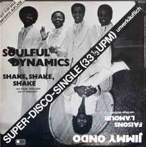 Soulful Dynamics / Jimmy Ondo - Shake, Shake, Shake / Faisons L'Amour