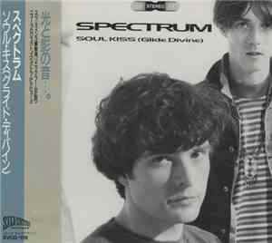 Spectrum  - Soul Kiss (Glide Divine)
