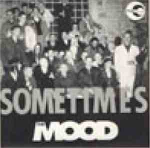 The Mood  - Sometimes
