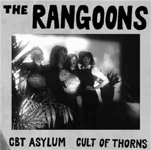 The Rangoons - CBT Asylum b/w Cult Of Thorns