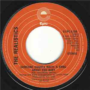 The Realistics  - Someone Oughta Write A Song About You Baby / Unchain Me