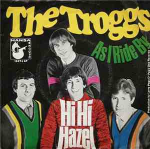 The Troggs - Hi Hi Hazel