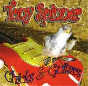 Tony Spinner - Chicks & Guitars