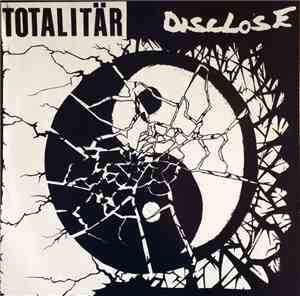Totalitär / Disclose - Disclose / Totalitär - Split LP