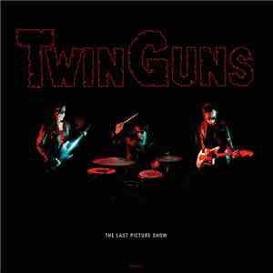 Twin Guns - The Last Picture Show