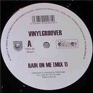Vinylgroover - Rain On Me