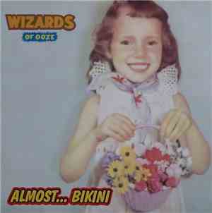 Wizards Of Ooze - Almost... Bikini