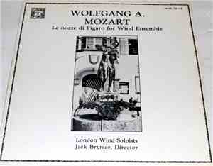 Wolfgang Amadeus Mozart /  London Wind Soloists, Jack Brymer - Le Nozze Di  ...