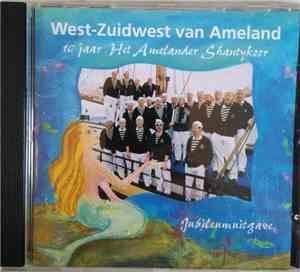 Amelander Shantykoor - West-Zuidwest Van Ameland (10 Jaar Het Amelander Sha ...