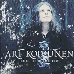 Ari Koivunen - Fuel For The Fire