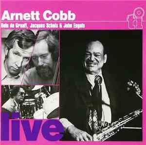 Arnett Cobb, Rein De Graaff, Jacques Schols, John Engels - Live