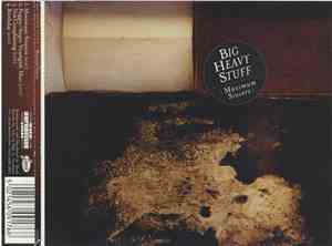 Big Heavy Stuff - Maximum Sincere