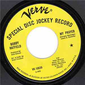 Bobby Hatfield - My Prayer / I Wish I Didn't Love You So