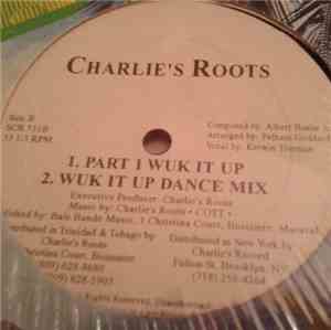 Charlie's Roots - Sunita Leggo / Wuk It Up