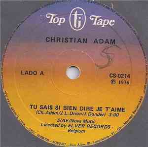 Christian Adam - Tu Sais Si Bien Dire Je T'Aime