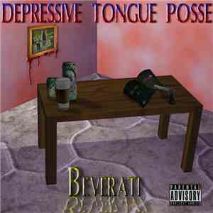 Depressive Tongue Posse - Beverati