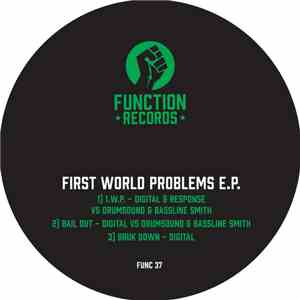 Digital & Response Vs Drumsound & Bassline Smith - First World Problems E.P ...