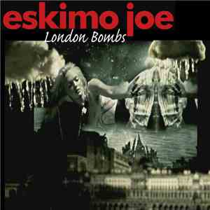 Eskimo Joe - London Bombs