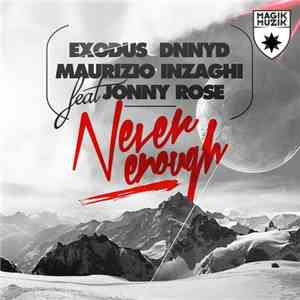 Exodus  / DNNYD / Maurizio Inzaghi Feat. Jonny Rose - Never Enough