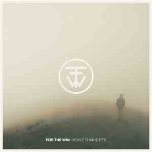 For The Win - Heavy Thoughts