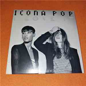 Icona Pop Feat. Charli XCX - I Love It