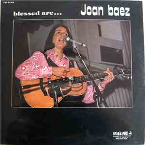 Joan Baez - Blessed Are...