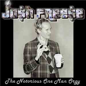 Josh Freese - The Notorious One Man Orgy
