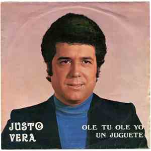 Justo Vera - Ole Tu Ole Yo / Un Juguete