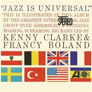 Kenny Clarke & Francy Boland - Jazz Is Universal