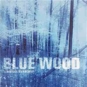 Kim Weemhoff - Blue Wood