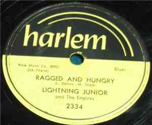 Lightning Junior And The Empires - Ragged And Hungry / Somebody Changed Th ...