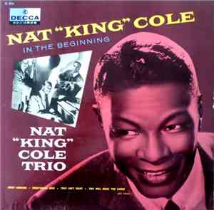 Nat 'King' Cole Trio - In The Beginning