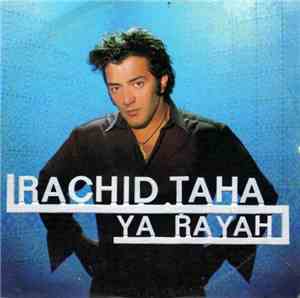 Rachid Taha - Ya Rayah