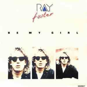 Ray Foster - Be My Girl