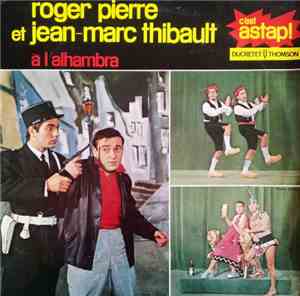 Roger Pierre Et Jean-Marc Thibault - A L'Alhambra