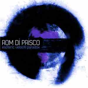 Rom Di Prisco - Esoteric Velociti Paradox [Remixes] EP