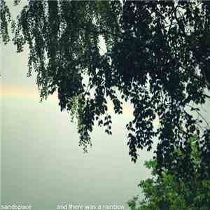 SandSpace - And There Was A Rainbow