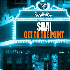 Shai  - Get To The Point