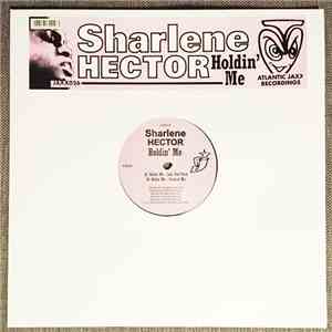 Sharlene Hector - Holdin' Me