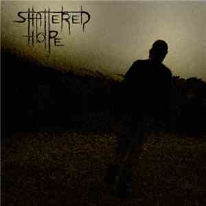 Shattered Hope - Promo 2007