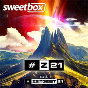 Sweetbox - #Z21 (#Zeitgeist21)