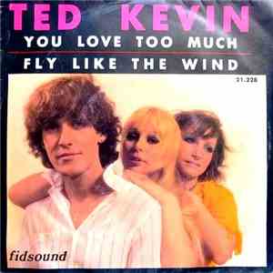 Ted Kevin - You Love Too Much