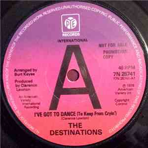 The Destinations - I've Got To Dance (To Keep From Cryin')