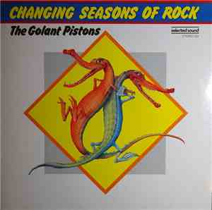 The Golant Pistons - Changing Seasons Of Rock