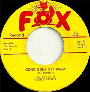 The Romeos  With The Band Of George Braxton - Gone Gone Get Away