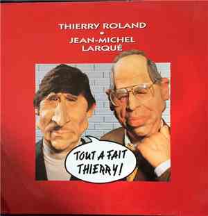 Thierry Roland & Jean-Michel Larqué - Tout A Fait Thierry !