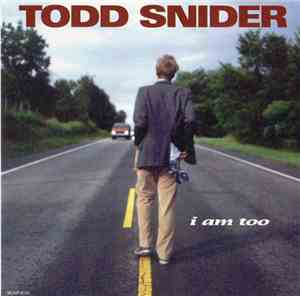 Todd Snider - I Am Too