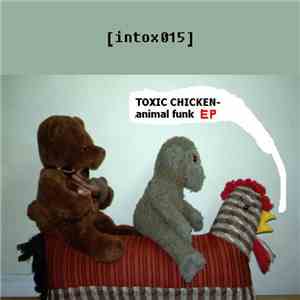 Toxic Chicken - Animal Funk EP