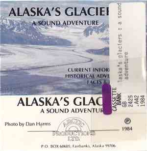 Unknown Artist - Alaska's Glaciers: A Sound Adventure
