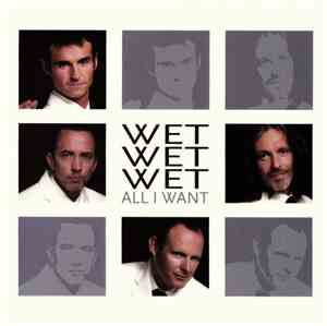 Wet Wet Wet - All I Want